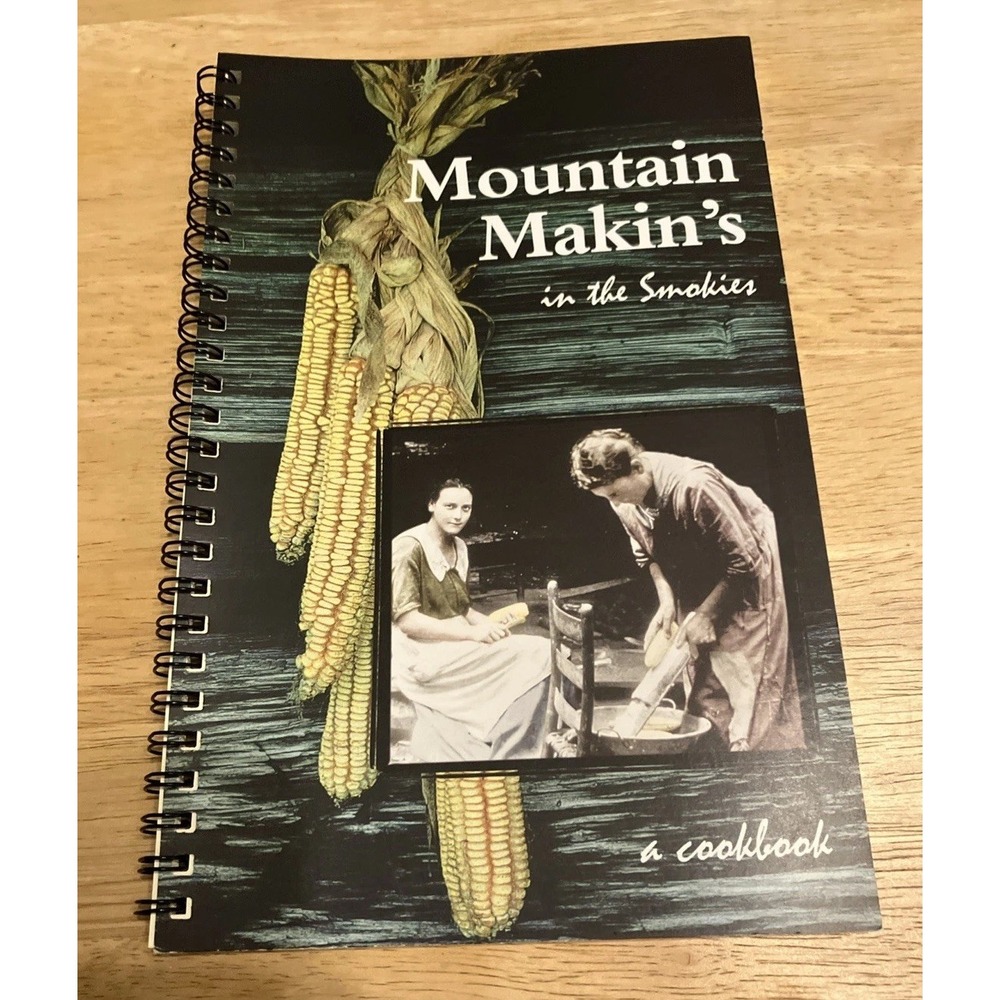 Mountain Makin's in the Smokies Paperback Great Smoky Mountains Cookbook 2004